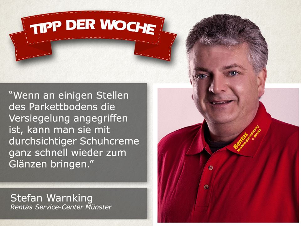Probleme mit Parkett? Stefan Warnking aus dem Rentas Service-Center Münster hat da 'nen Tipp für euch! :)